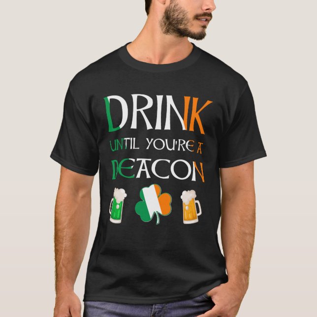 Camiseta Irlandês - Beba Até Que Seja Nome DEACON (Frente)