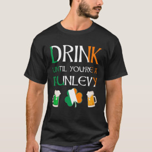 Camiseta Irlandês - Beba Até Que Seja Nome DUNLEVY