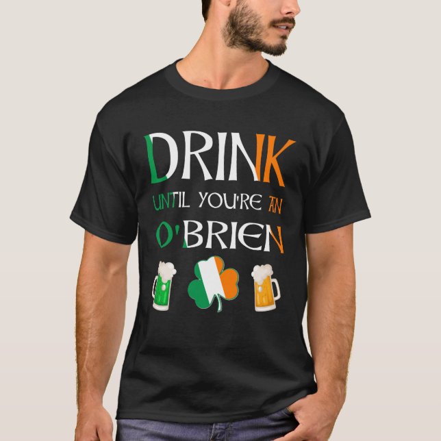 Camiseta Irlandês - Beba Até Você Ser O'BRIEN Name (Frente)