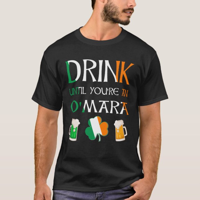 Camiseta Irlandês - Beba Até Você Ser O'MARA Name (Frente)