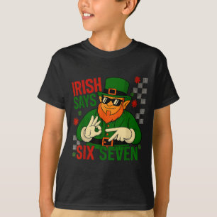 Camiseta Irlandês Diz Seis Sete Meme Engraçado 6 7 Dia de S