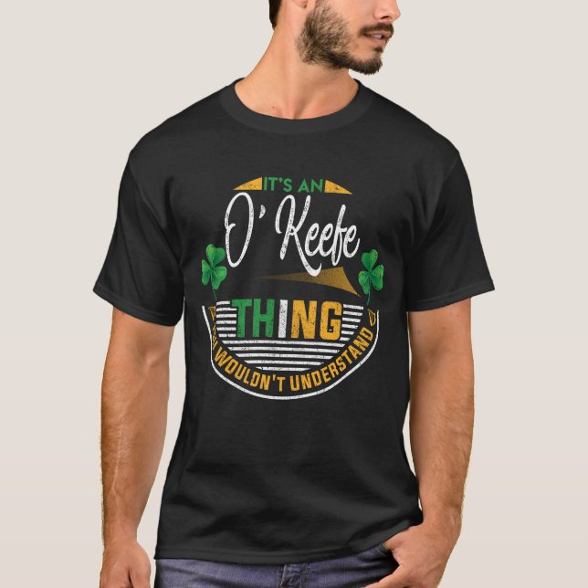 Camiseta Irlandês - É uma coisa de O'Keefe (Frente)
