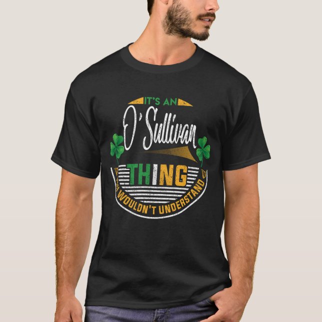 Camiseta Irlandês - É uma coisa de O'Sullivan (Frente)