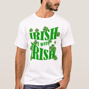 Camiseta Irlandês eu era irlandês