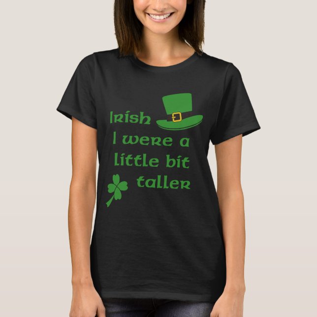 Camiseta Irlandês eu era um Dia de São Patrício um pouco (Frente)