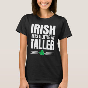 Camiseta Irlandês Eu Era Um Pouco Mais Engraçado, São Patri