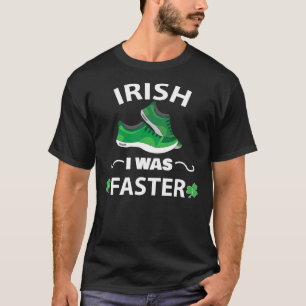 Camiseta Irlandês Eu Estava Mais Engraçado Correndo Dia de
