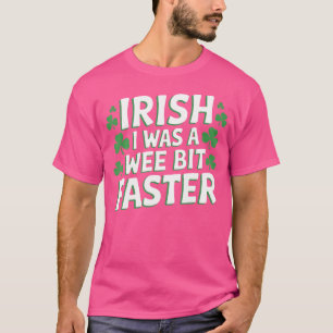 Camiseta Irlandês Eu Estava Mais Engraçado Correndo Dia de