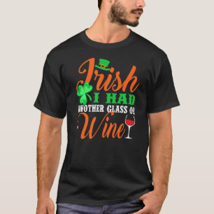 Camiseta Irlandês Eu Tinha Outro Copo De Dia de São Patríci