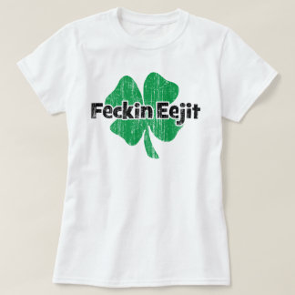 Camiseta Irlandês Feckin Eejit