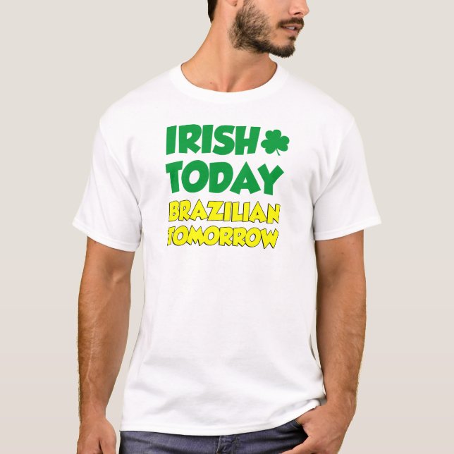 Camiseta Irlandês hoje amanhã brasileiro (Frente)