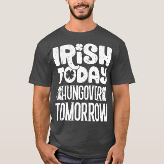 Camiseta Irlandês hoje caçador amanhã Engraçado São Patrick