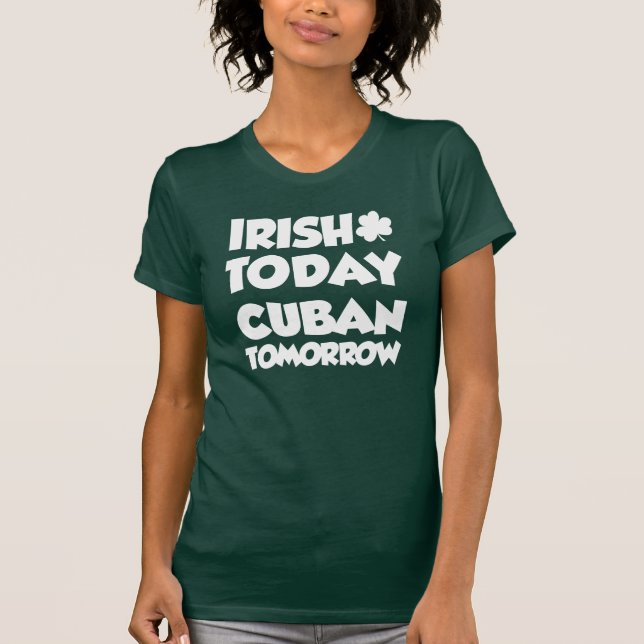 Camiseta Irlandês Hoje Cubano Amanhã (ON DARK) (Frente)