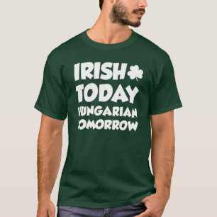 Camiseta Irlandês Hoje Húngaro Amanhã (EM PRETO)