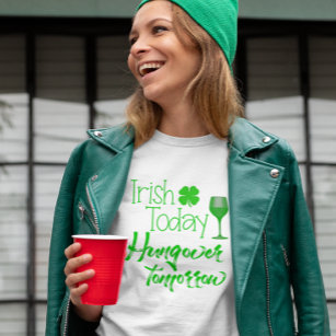 Camiseta Irlandês hoje pendurado por amanhã Rua de Patrick