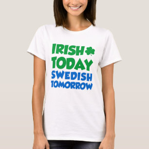 Camiseta Irlandês hoje sueco amanhã