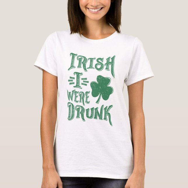 Camiseta Irlandês I was Bebado (Frente)
