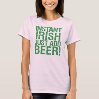 Camiseta Irlandês instantâneo apenas adicione cerveja!