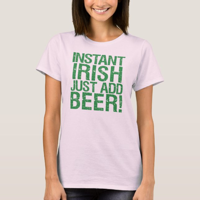 Camiseta Irlandês instantâneo apenas adicione cerveja! (Frente)