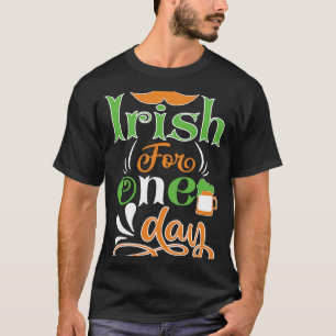 Camiseta Irlandês Para Uma Rua De Um Dia. Dia De Patrick
