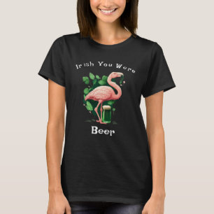 Camiseta Irlandês Você Era Beer Flamingo Shamrock Para A Ru