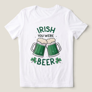 Camiseta Irlandês você era Beer Funny Dia de São Patrício