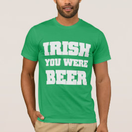 Camiseta Irlandês Você Era Cerveja