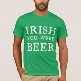 Camiseta Irlandês Você Era Cerveja