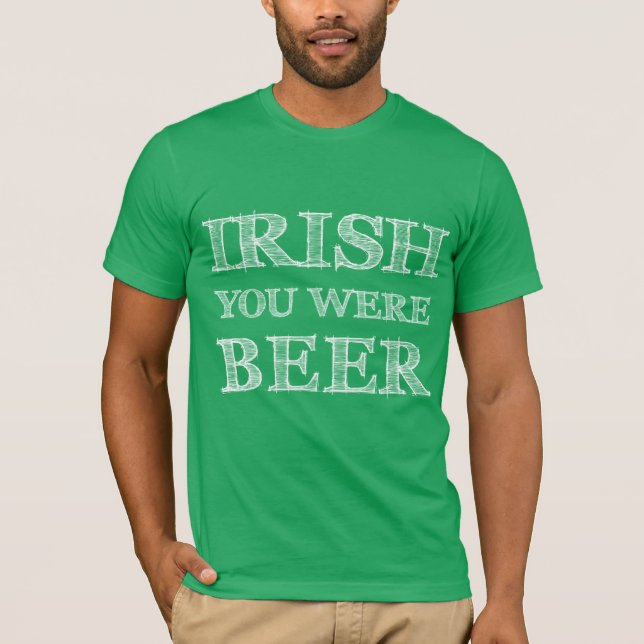 Camiseta Irlandês Você Era Cerveja (Frente)