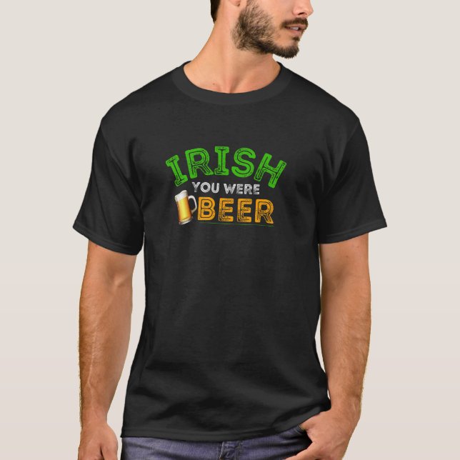 Camiseta Irlandês você era cerveja (Frente)