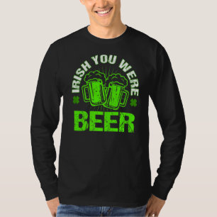 Camiseta Irlandês Você Era Uma Rua Feliz Bebendo No Dia Do