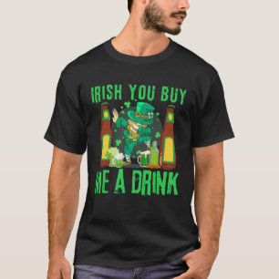 Camiseta Irlandês Você Me Comprar Uma Rua De Cerveja Bebend