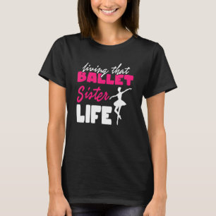 Camiseta Irmã Ballett Vida I Calçados Dançarino Dançarino G