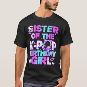 Camiseta Irmã das garotas de aniversário do k-pop música co
