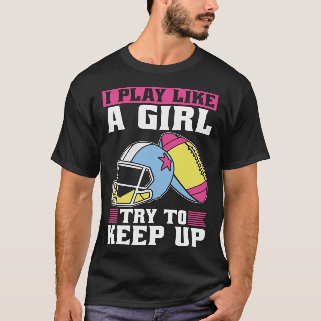 Camiseta Irmã De Futebol - Eu Sei Que Eu Toco Como Uma Garo (Frente)