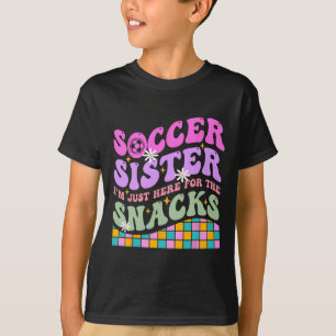 Camiseta Irmã de Futebol Groovy Estou Aqui Apenas Para Os L