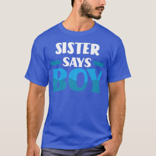 Camiseta Irmã Diz Menino Sexo Festa de Revelação