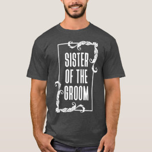 Camiseta Irmã Do Groom Irmã Gift
