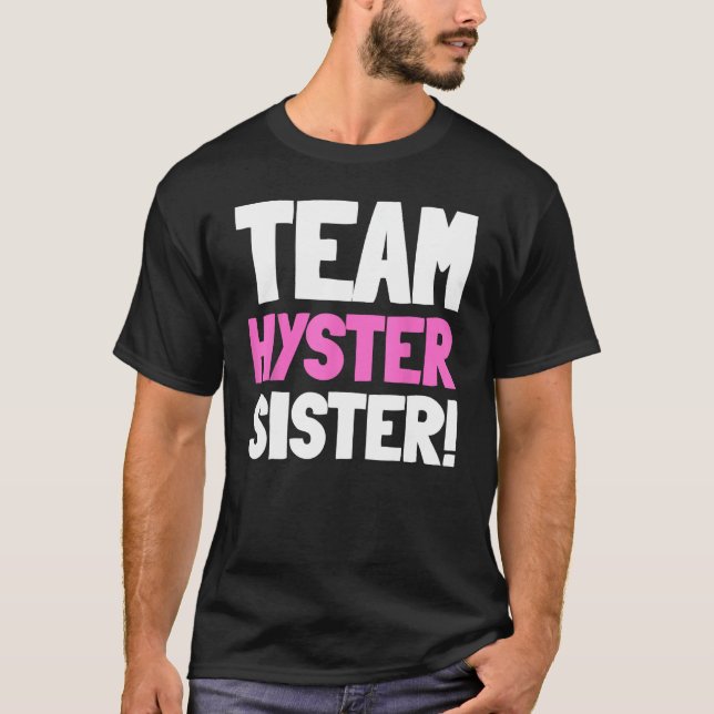 Camiseta Irmã do Hyster da Equipe - Histerectomia Engraçada (Frente)