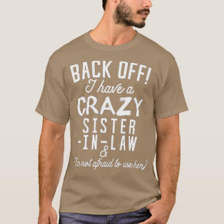 Camiseta Irmã Engraçada De Volta Eu Tenho Uma Irmã LoucaLaw