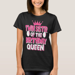 Camiseta Irmã Gêmea Da Família Rainha de Aniversário A Corr