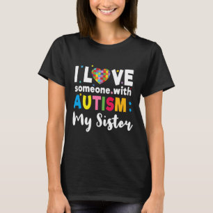 Camiseta Irmã I Love Heart Special Autism Awarness