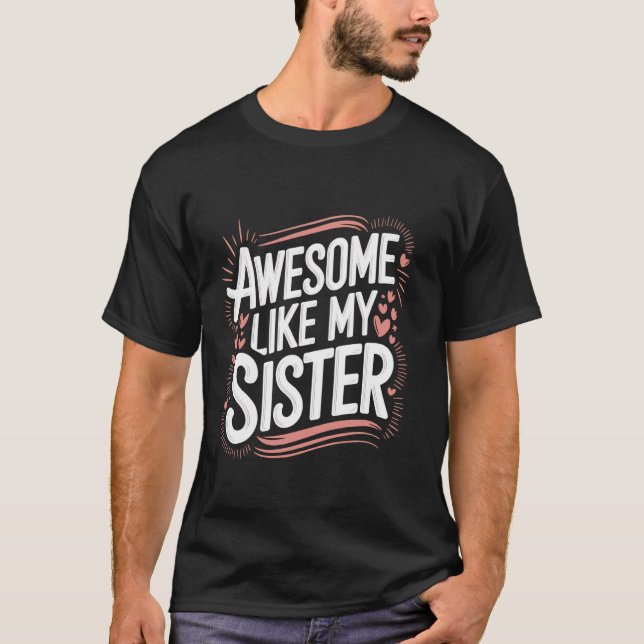 Camiseta Irmã Incrível Como Minha Irmã (Frente)