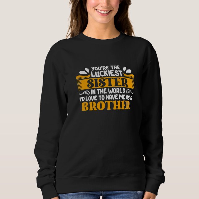 Camiseta Irmã Irmã, és a Irmã Mais Sortuda. (Frente)