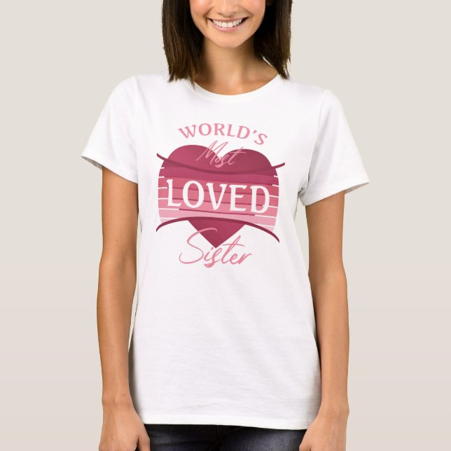 Camiseta Irmã Mais Amada do Mundo (Frente)