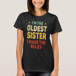 Camiseta Irmã Mais Velha Eu Faço As Regras Irmãs Combinando