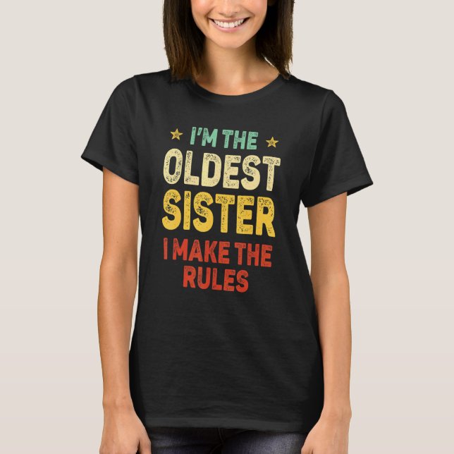 Camiseta Irmã Mais Velha Eu Faço As Regras Irmãs Combinando (Frente)