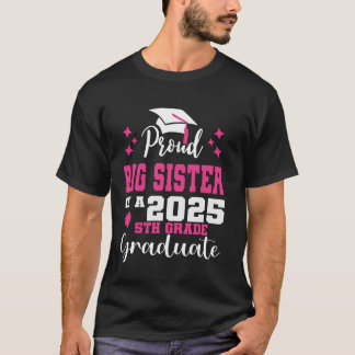 Camiseta Irmã Mais Velha Orgulhosa de Graduado da 5ª Série 