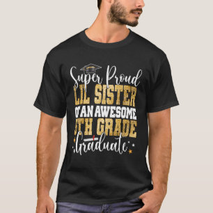 Camiseta Irmã Mil Super Orgulhosa De Uma Gra 5 De Grau Incr