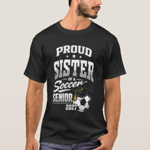 Camiseta Irmã Orgulhosa de um Graduado de Futebol da Turma